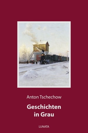 Geschichten in GrauŻҽҡ[ Anton Tschechow ]