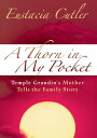 A Thorn in My Pocket Temple Grandin's Mother Tells the Family Story