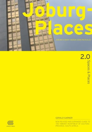 Spaces & Places 2.0: JoburgPlaces【電子書籍】[ Gerald Garner ]