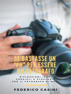 Se bastasse un "ph" per essere un fotografo