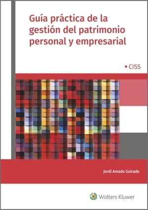 Gu?a pr?ctica de la gesti?n del patrimonio personal y empresarial【電子書籍】[ Jordi Amado Guirado ]