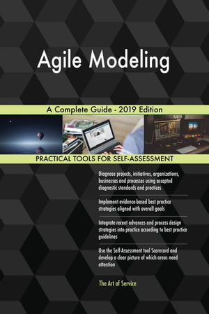 Agile Modeling A Complete Guide - 2019 Edition【電子書籍】[ Gerardus Blokdyk ]