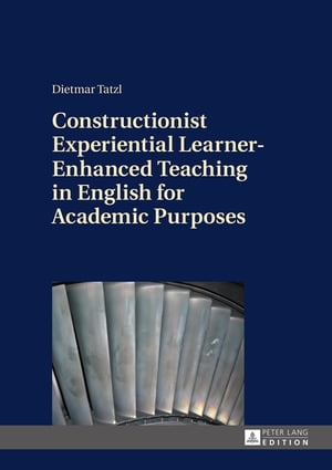 Constructionist Experiential Learner-Enhanced Teaching in English for Academic Purposes