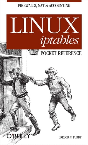 Linux iptables Pocket Reference