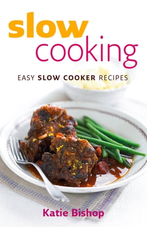 Slow Cooking: Easy Slow Cooker Recipes