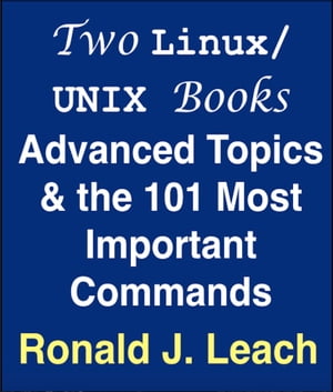 Two Linux/UNIX Books: Advanced Topics & the 101 Most Important Commands