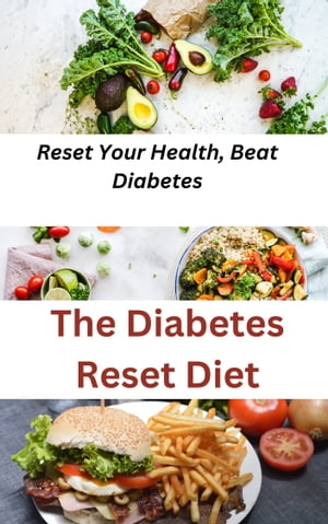 The Diabetes Reset Diet