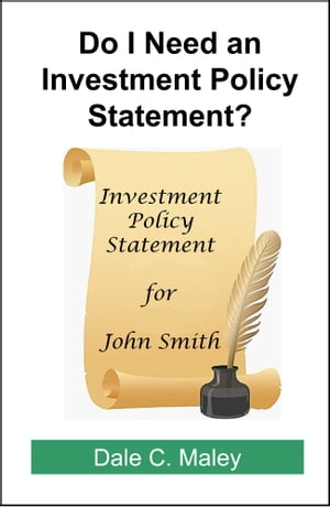 ŷKoboŻҽҥȥ㤨Do I Need an Investment Policy Statement?Żҽҡ[ Dale Maley ]פβǤʤ130ߤˤʤޤ