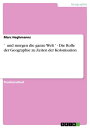 ' …und morgen die ganze Welt…' - Die Rolle der Geographie zu Zeiten der Kolonisation Die Rolle der Geographie zu Zeiten der Kolonisation