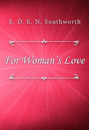 For Woman’s Love
