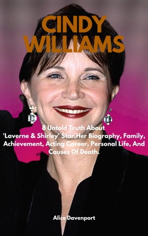 ŷKoboŻҽҥȥ㤨Cindy Williams 8 untold truth about Laverne & Shirley star,Her biography, family, Achievement, Acting career, personal life,And causes of deathŻҽҡ[ Alice Davenport ]פβǤʤ650ߤˤʤޤ