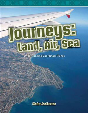 Journeys: Land, Air, Sea: Understanding Coordinate Planes