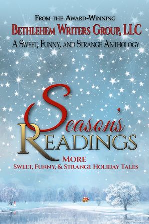 ŷKoboŻҽҥȥ㤨Season's Readings More Sweet, Funny, and Strange Holiday TalesŻҽҡ[ Bethlehem Writers Group LLC ]פβǤʤ162ߤˤʤޤ