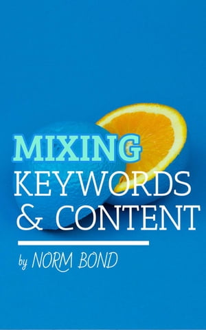Mixing Keywords & Content