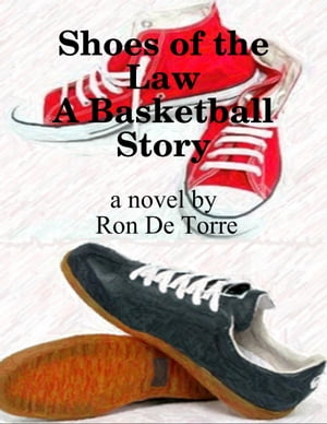 Shoes of the Law a Basketball Story