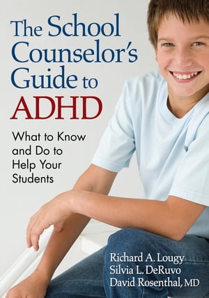 The School Counselor’s Guide to ADHD