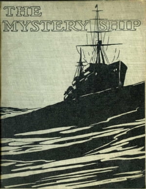 The Mystery Ship【電子書籍】[ Percy F. Wes