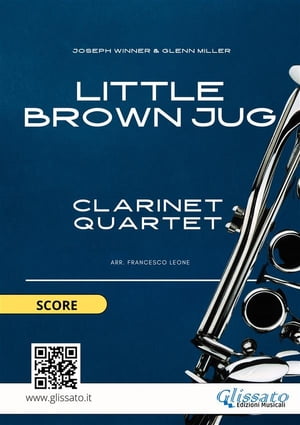 Clarinet Quartet easy arrangement: Little Brown Jug (score)