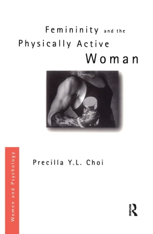 Femininity and the Physically Active Woman