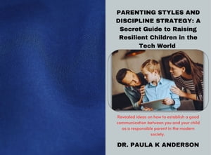Parenting Styles And Discipline Strategy
