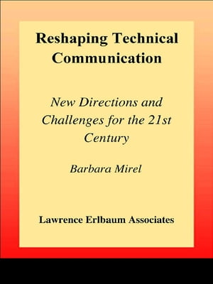 Reshaping Technical Communication