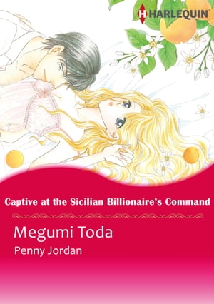 Captive at the Sicilian Billionaire's Command (Harlequin Comics)