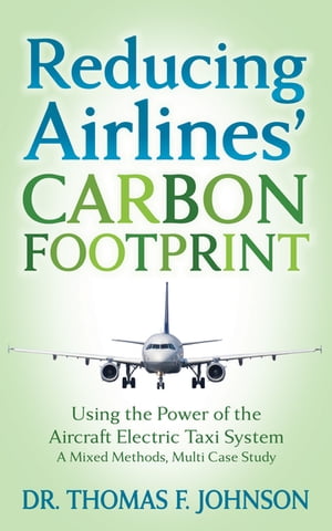 ŷKoboŻҽҥȥ㤨Reducing Airlines Carbon Footprint Using the Power of the Aircraft Electric Taxi SystemŻҽҡ[ Dr. Thomas F. Johnson ]פβǤʤ1,692ߤˤʤޤ