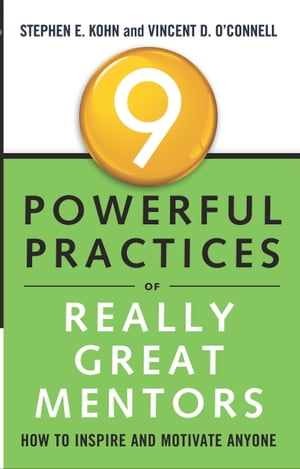 9 Powerful Practices of Really Great Mentors
