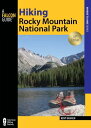 Hiking Rocky Mountain National Park Including Indian Peaks Wilderness【電子書籍】 Kent Dannen