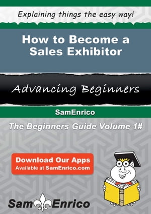 How to Become a Sales Exhibitor