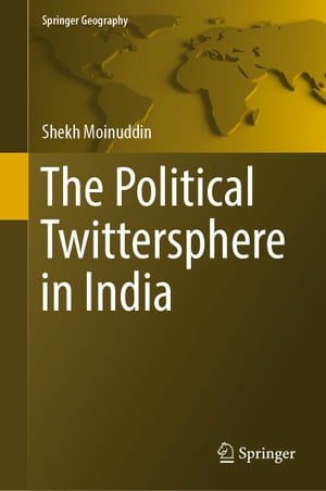 The Political Twittersphere in India【電子書籍】[ Shekh Moinuddin ]