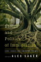 The Ethics and Politics of Immigration Core Issues and Emerging Trends【電子書籍】