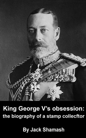King George V's Obsession