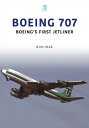 Boeing 707 Boeing 039 s First Jetliner【電子書籍】 Ron Mak