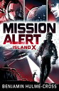 ŷKoboŻҽҥȥ㤨Mission Alert: Island XŻҽҡ[ Mr Benjamin Hulme-Cross ]פβǤʤ919ߤˤʤޤ