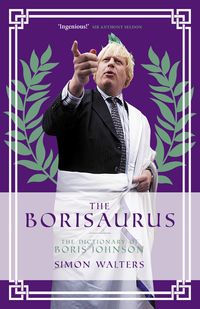 The BorisaurusThe Dictionary of Boris Johnson【電...