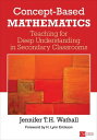 Concept-Based Mathematics Teaching for Deep Unde