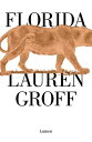 Florida【電子書籍】 Lauren Groff