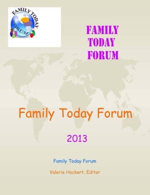 Family Today Forum: 2013