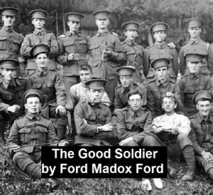 The Good SoldierŻҽҡ[ Ford Madox Ford ]