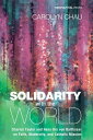 Solidarity with the World Charles Taylor and Hans Urs von Balthasar on Faith, Mo...