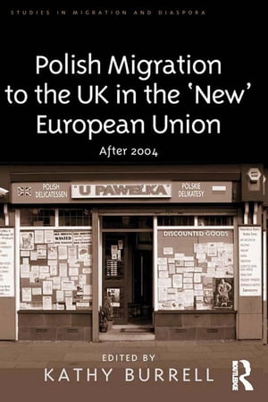 Polish Migration to the UK in the 'New' European Union After 2004Żҽҡ