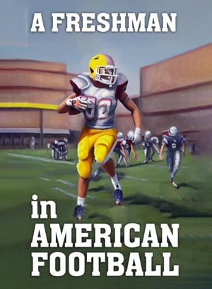 A Freshman In American Football【電子書籍