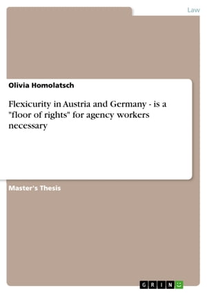 Flexicurity in Austria and Germany - is a 'floor of rights' for agency workers necessary