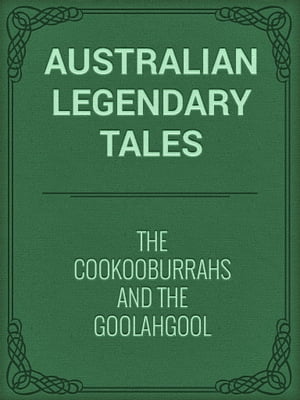 The Cookooburrahs and the Goolahgool