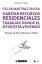 Habitar recursos residenciales. Trabajar donde el otro está viviendo