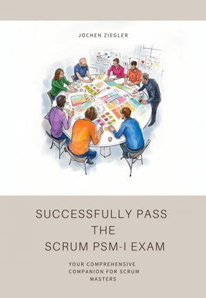 Successfully Pass the Scrum PSM-I Exam
