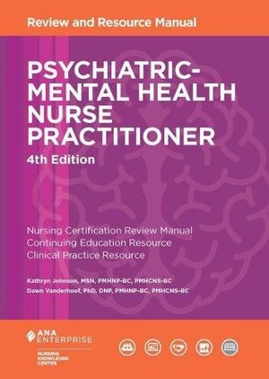 Psychiatric-Mental Health Nurse Practitioner Review and Resource Manual, 4th Edition