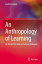 An Anthropology of Learning