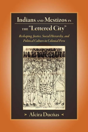 Indians and Mestizos in the "Lettered City"